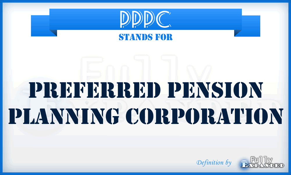 PPPC - Preferred Pension Planning Corporation