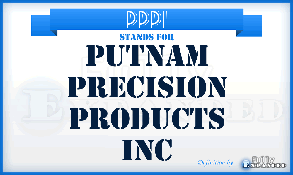 PPPI - Putnam Precision Products Inc