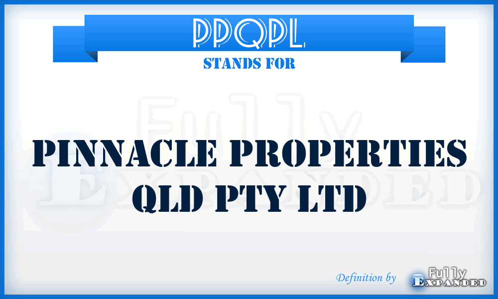 PPQPL - Pinnacle Properties Qld Pty Ltd