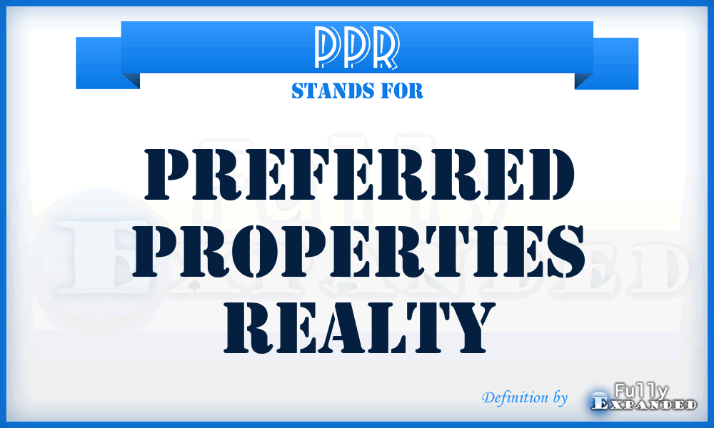 PPR - Preferred Properties Realty