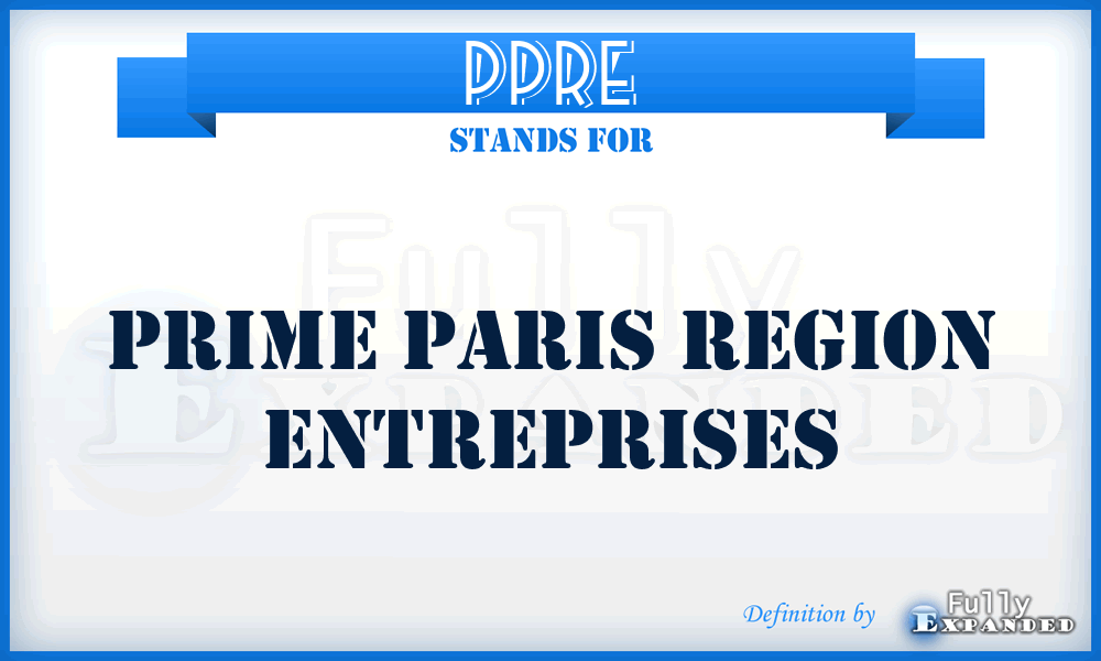 PPRE - Prime Paris Region Entreprises