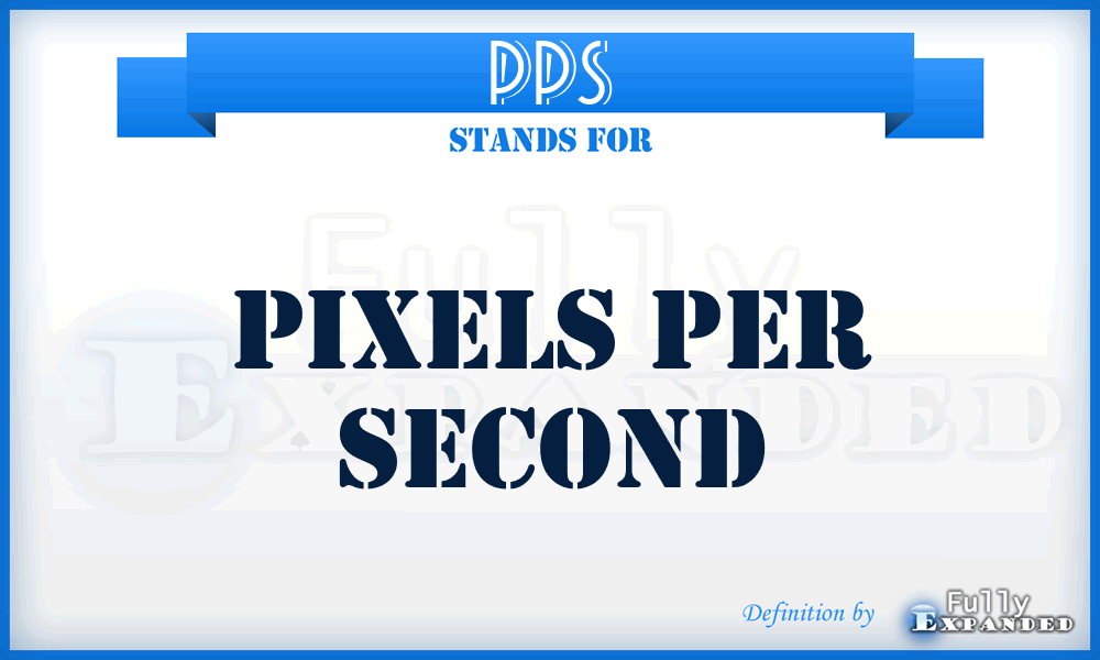 PPS - Pixels Per Second