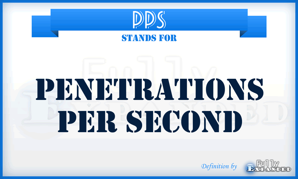 PPS - penetrations per second