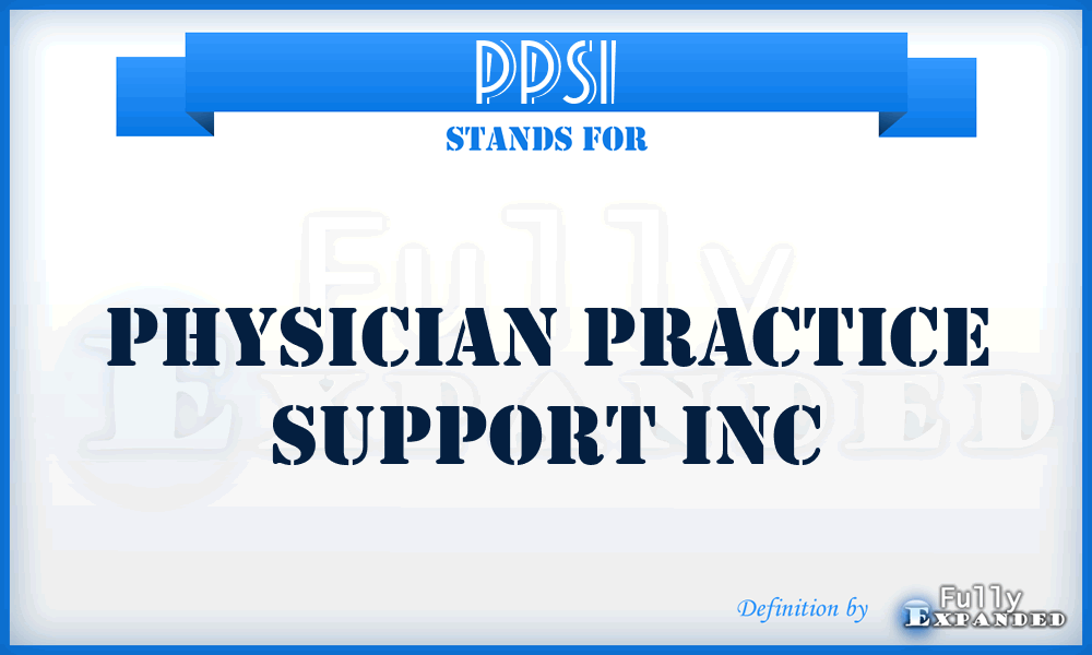 PPSI - Physician Practice Support Inc
