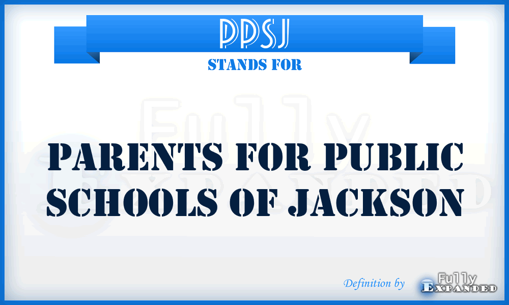PPSJ - Parents for Public Schools of Jackson