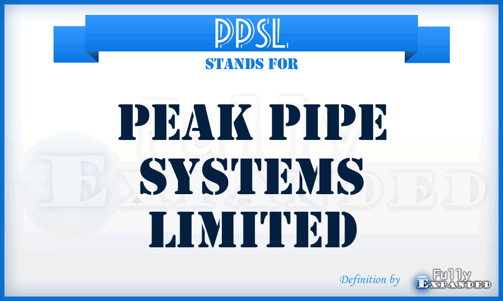 PPSL - Peak Pipe Systems Limited
