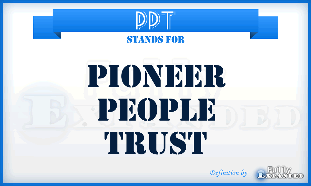 PPT - Pioneer People Trust