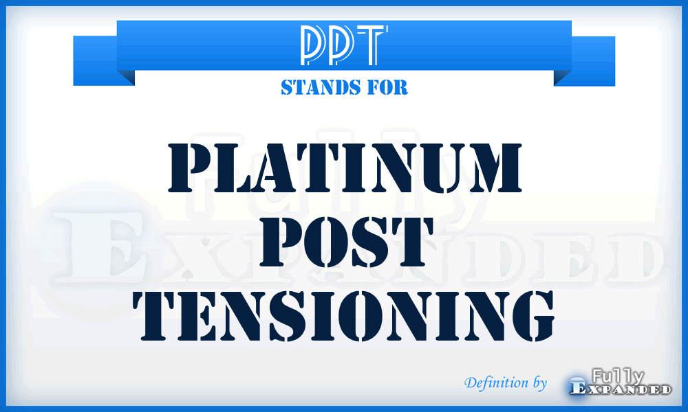 PPT - Platinum Post Tensioning