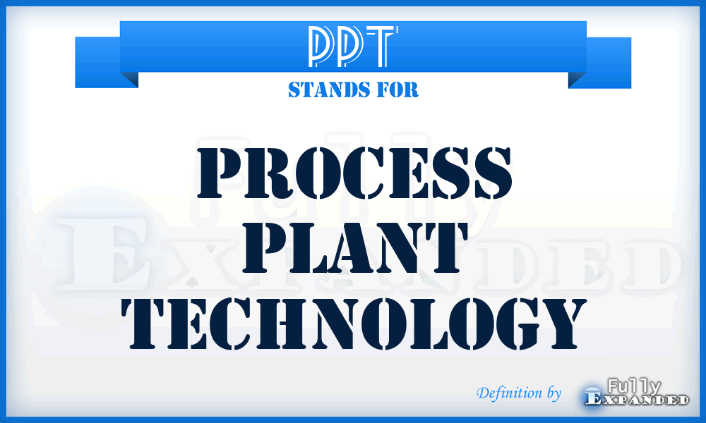 PPT - Process Plant Technology