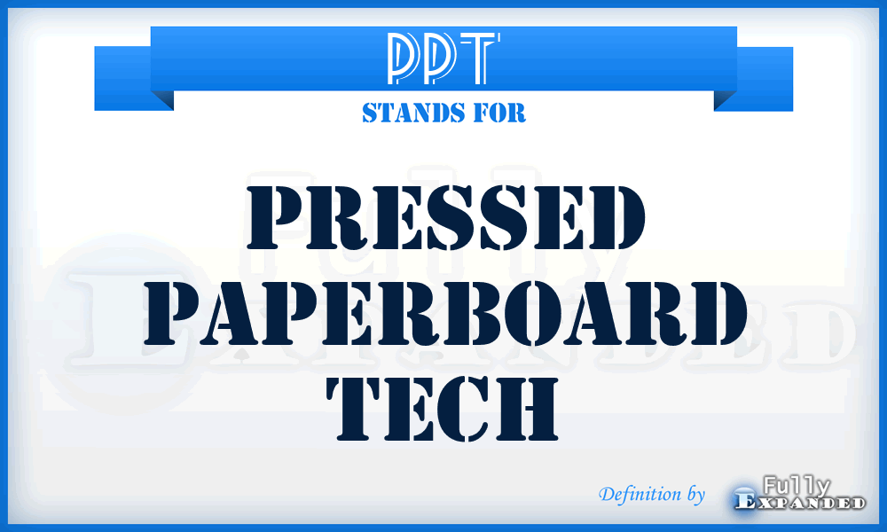PPT - Pressed Paperboard Tech