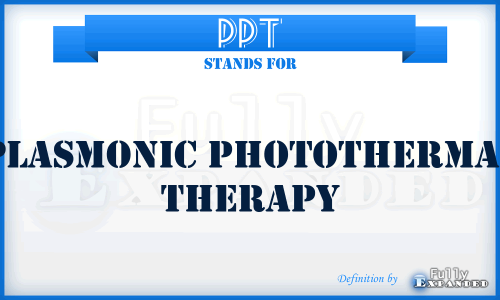 PPT - plasmonic photothermal therapy