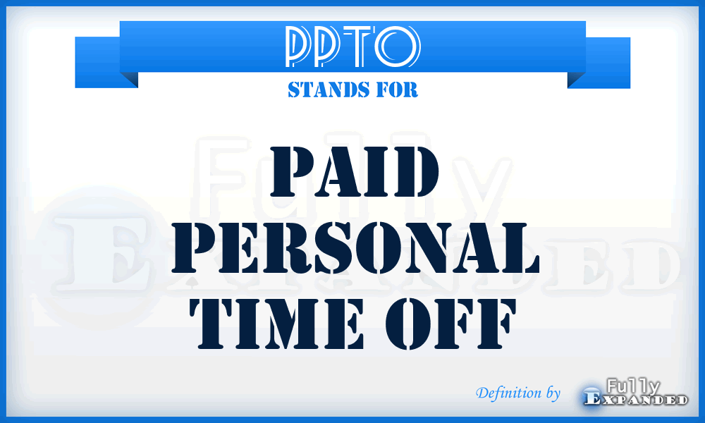 PPTO - Paid Personal Time Off