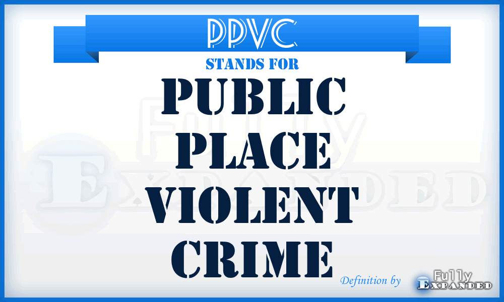 PPVC - Public Place Violent Crime