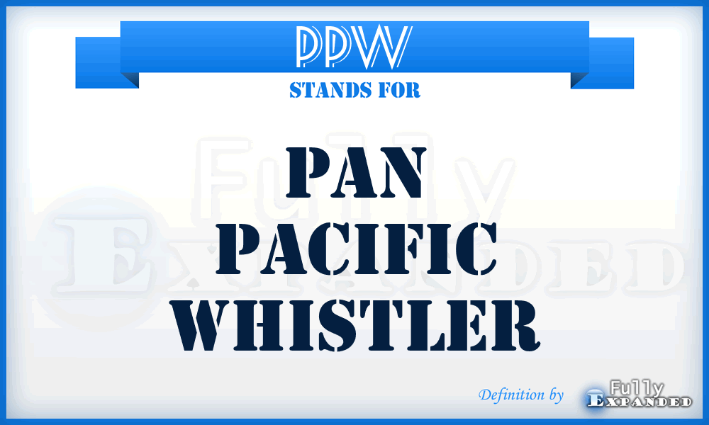 PPW - Pan Pacific Whistler