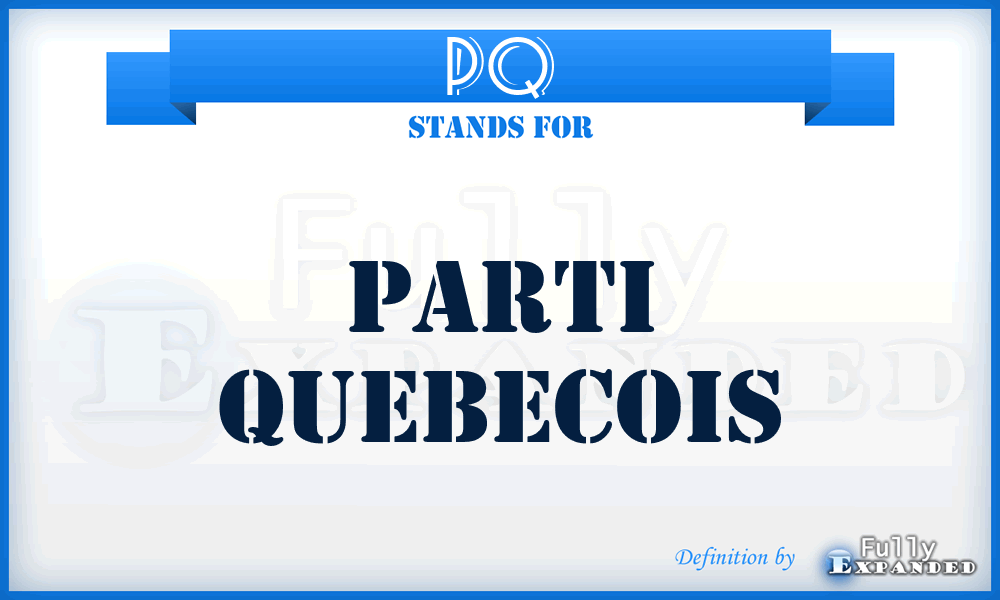 PQ - Parti Quebecois