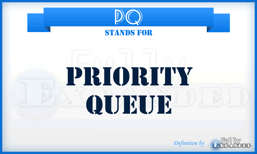 PQ - Priority Queue