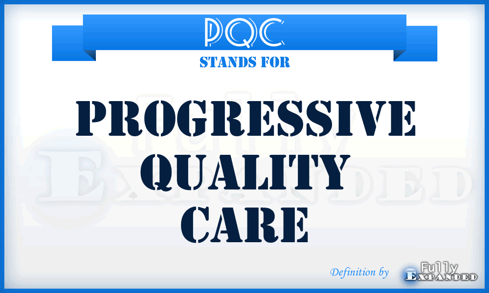 PQC - Progressive Quality Care