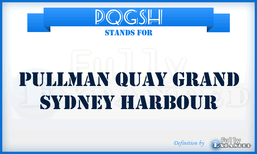 PQGSH - Pullman Quay Grand Sydney Harbour