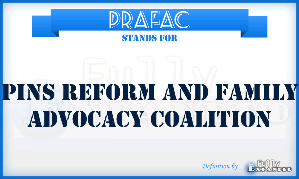 PRAFAC - PINS Reform And Family Advocacy Coalition