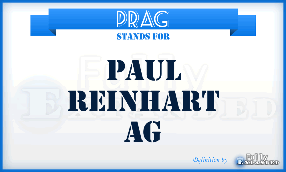 PRAG - Paul Reinhart AG