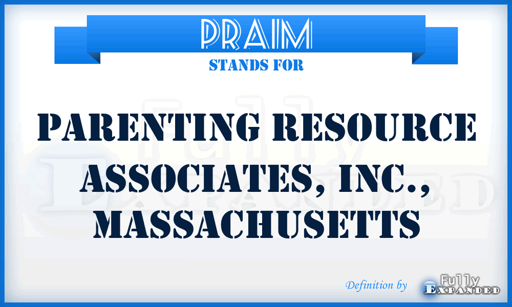 PRAIM - Parenting Resource Associates, Inc., Massachusetts