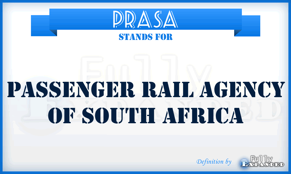 PRASA - Passenger Rail Agency of South Africa