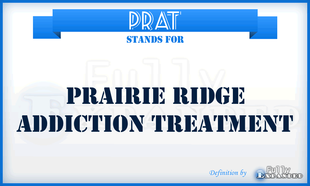 PRAT - Prairie Ridge Addiction Treatment