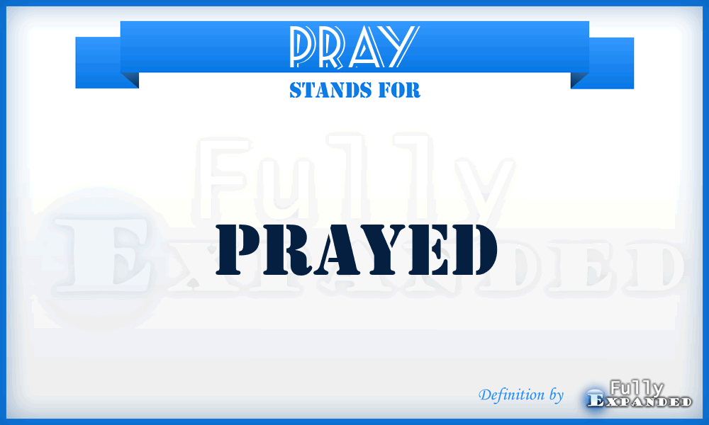 PRAY - prayed