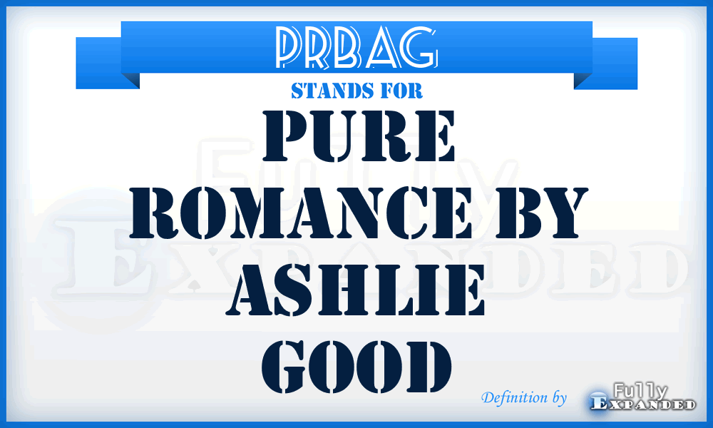 PRBAG - Pure Romance By Ashlie Good
