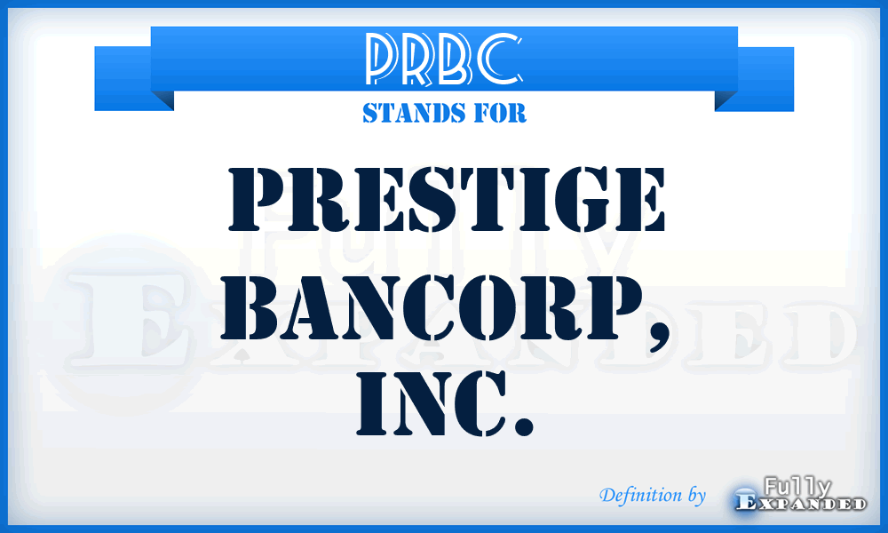 PRBC - Prestige Bancorp, Inc.