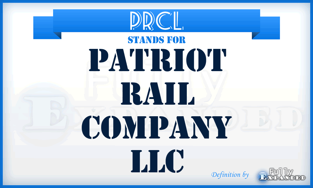 PRCL - Patriot Rail Company LLC