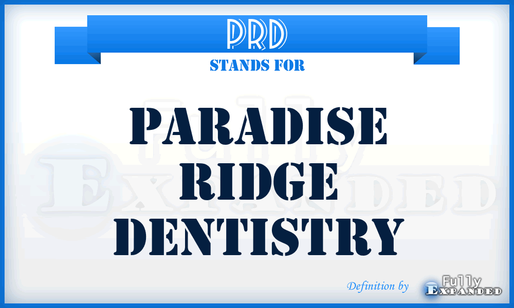 PRD - Paradise Ridge Dentistry