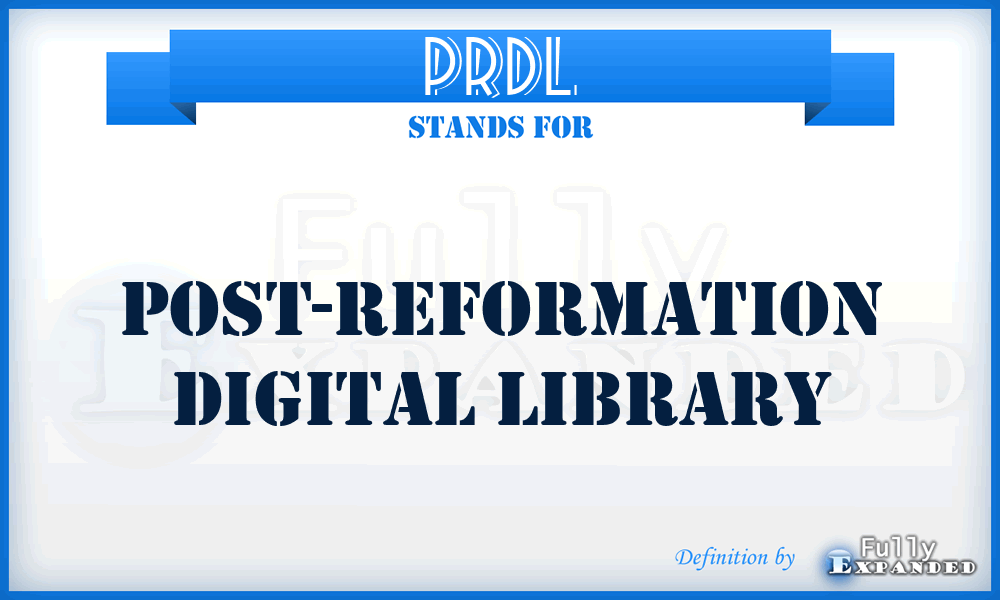 PRDL - Post-Reformation Digital Library