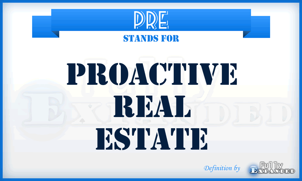 PRE - Proactive Real Estate