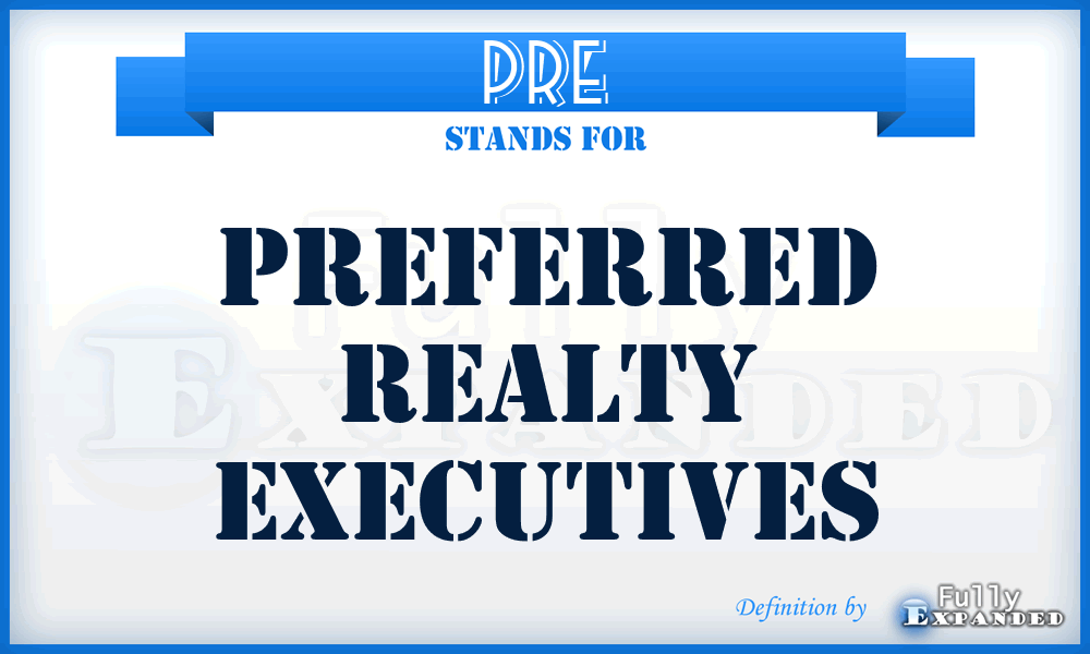 PRE - Preferred Realty Executives