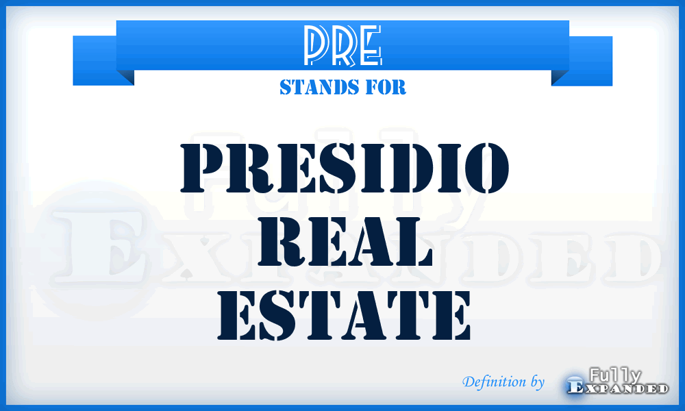 PRE - Presidio Real Estate