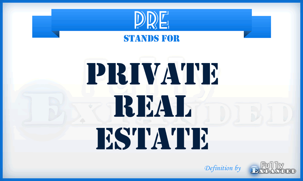 PRE - Private Real Estate