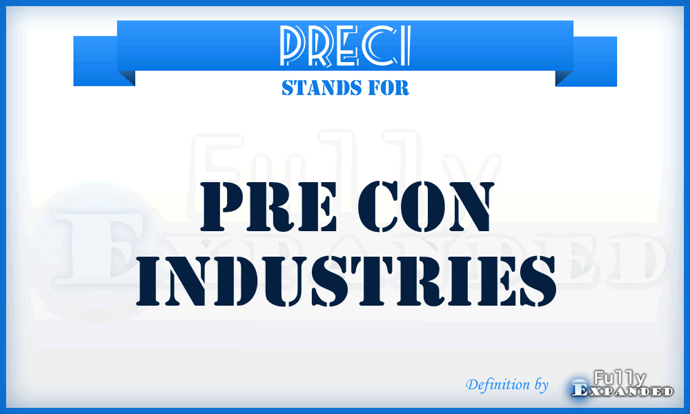 PRECI - PRE Con Industries