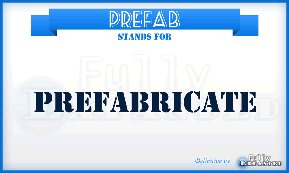 PREFAB - Prefabricate