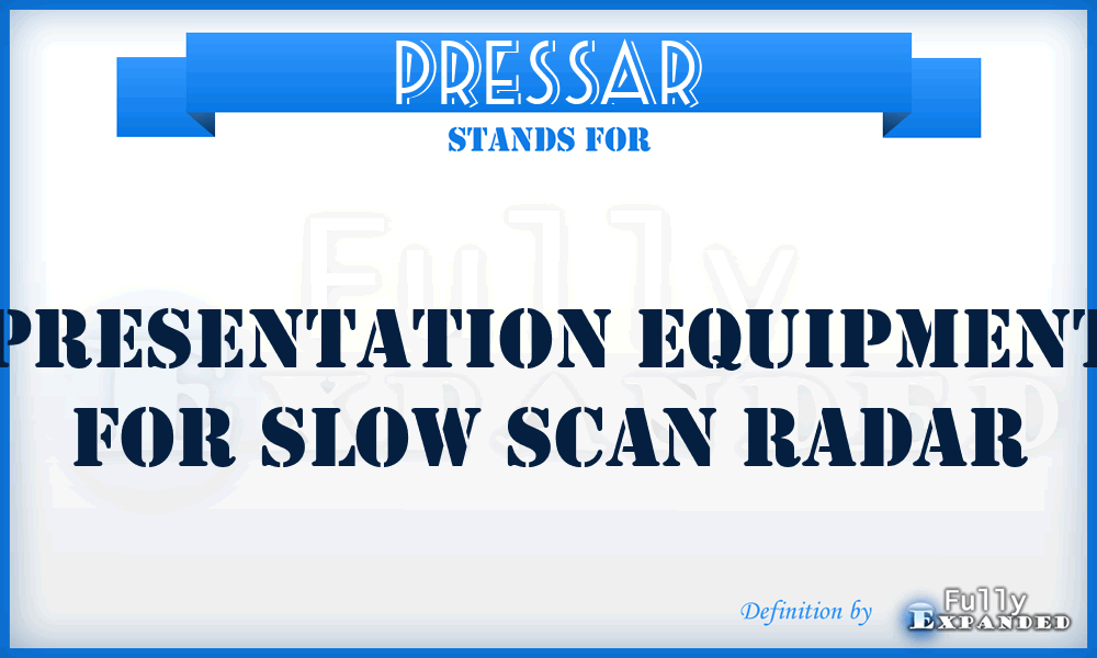 PRESSAR - presentation equipment for slow scan radar