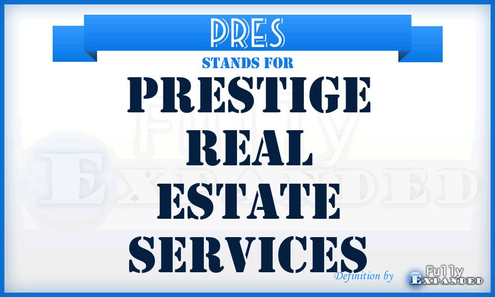 PRES - Prestige Real Estate Services