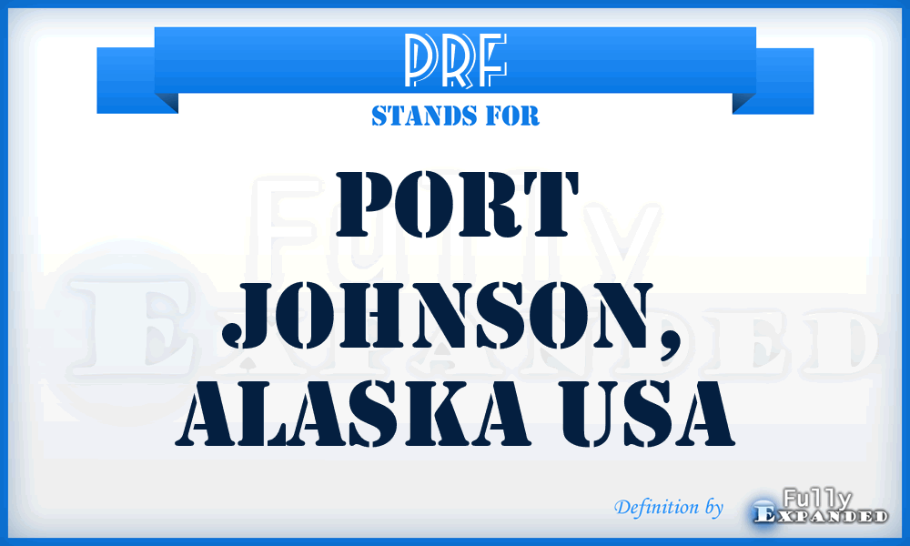 PRF - Port Johnson, Alaska USA