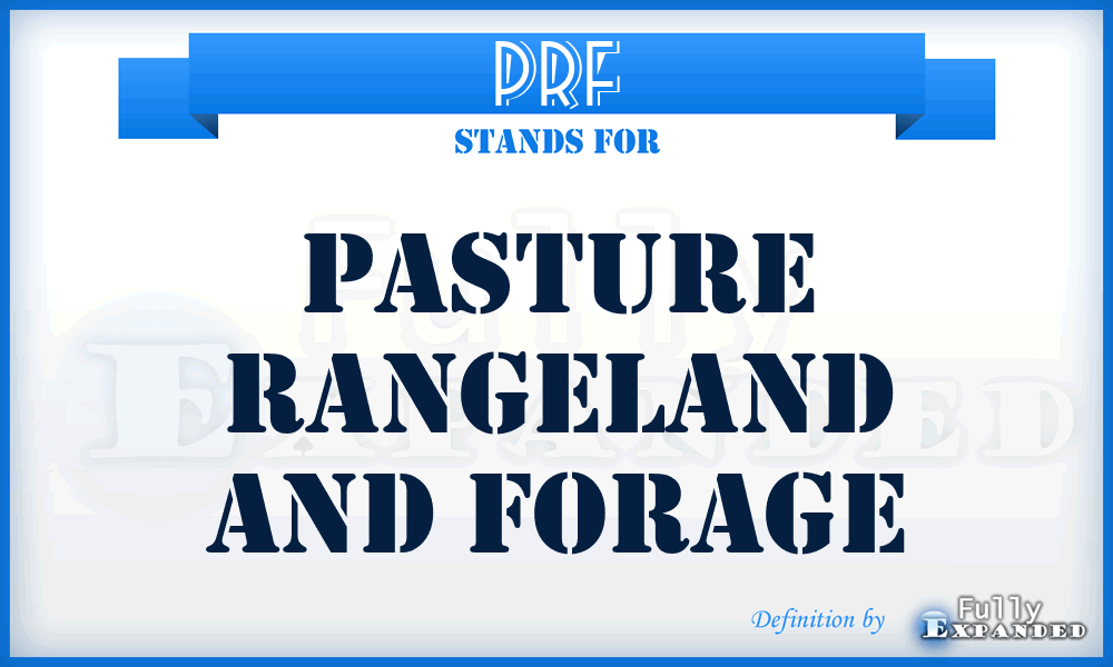 PRF - pasture rangeland and forage