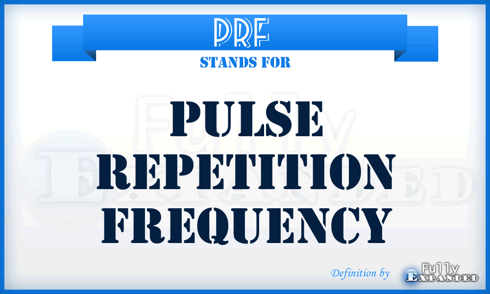 PRF - pulse repetition frequency