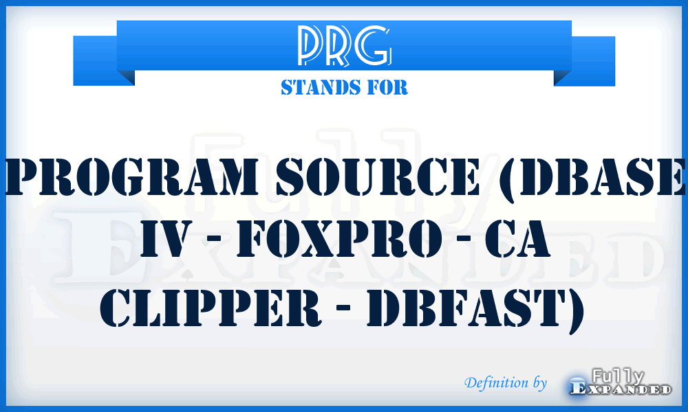 PRG - Program source (dBASE IV - FoxPro - CA Clipper - dBFast)