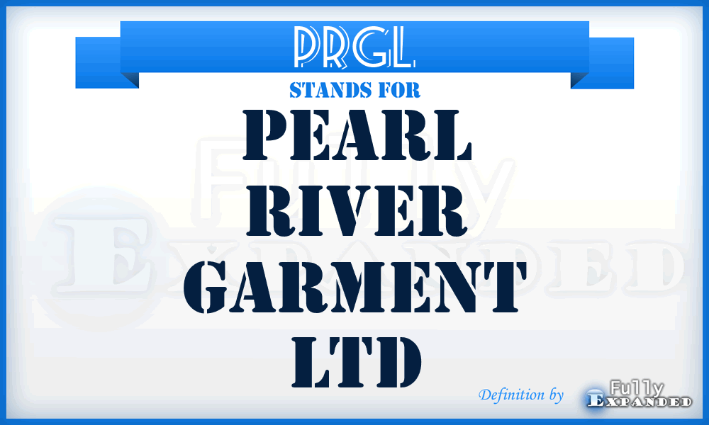 PRGL - Pearl River Garment Ltd