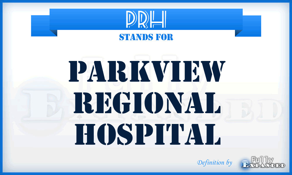 PRH - Parkview Regional Hospital