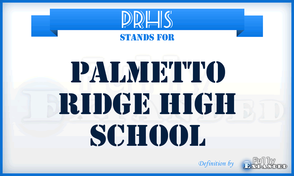 PRHS - Palmetto Ridge High School