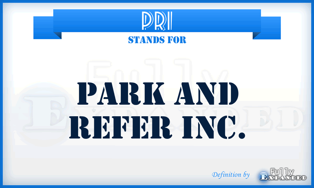 PRI - Park and Refer Inc.