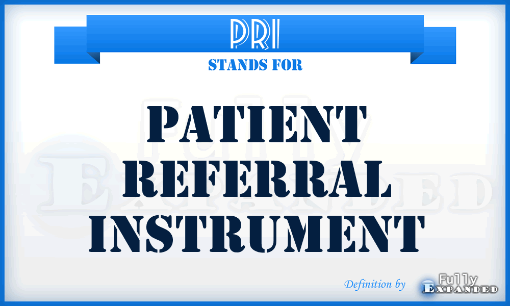 PRI - Patient Referral Instrument